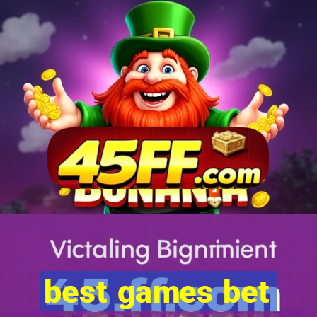 best games bet